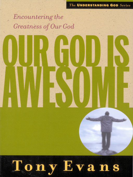 Title details for Our God is Awesome by Tony Evans - Available